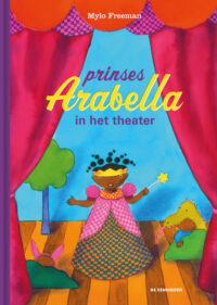 Prinses Arabella - Prinses Arabella in het theater - Mylo Freeman