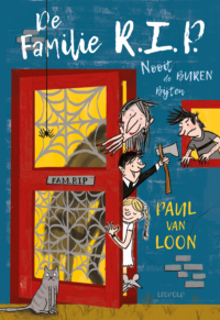 De familie R.I.P. - Paul van Loon, Hugo van Look, Silvie Buenen