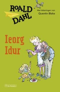 Ieorg Idur - Roald Dahl, Quentin Blake