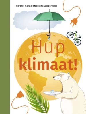 Hup klimaat! - Marc ter Horst & Madeleine van der Raad