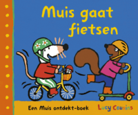Muis gaat fietsen - Lucy Cousins