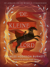 De kleine lord - Frances Hodgson Burnett, Linde Faas, Djenné Fila