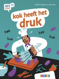 AVI strips – kok heeft het druk - Mariken Jongman, Ineke Goes