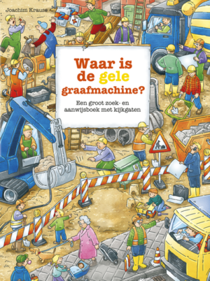 Waar is de gele graafmachine? - Joachim Krause