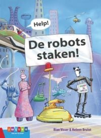 Help! De robots staken! - Rian Visser, Heleen Brulot