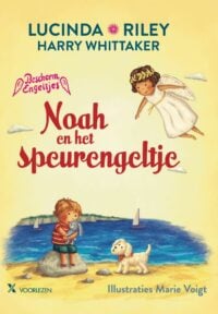 Noah en het speurengeltje - Lucinda Riley, Harry Whittaker, Marie Voigt