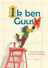 Ik ben Guus - Anke Kranendonk, Marijke Klompmaker