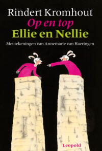 Op en top Ellie en Nellie - Rindert Kromhout, Annemarie van Haeringen