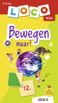 Loco Mini – Bewegen maar! 6-8 jaar - 