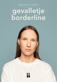 Gevalletje borderline - Kathelijn Hulshof