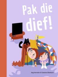 ik lees – Pak die dief - Aag Vernelen, Caroline Ellerbeck
