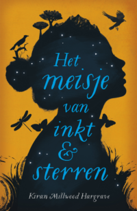 Het meisje van inkt en sterren - Kiran Millwood Hargrave
