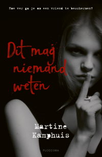 Dit mag niemand weten - Martine Kamphuis