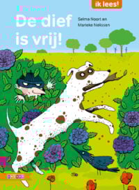 De dief is vrij! - Selma Noort, Marieke Nelissen