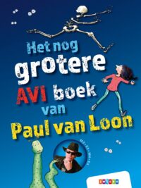 Grote AVI-boeken – Het nog grotere AVI boek van Paul van Loon - Paul van Loon