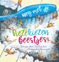 Weg met de viezekiezenbeestjes! - Vivian den Hollander, Natascha Stenvert