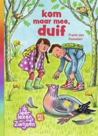 Ik leer lezen met Zwijsen - kom maar mee, duif - Frank van Pamelen, Hester van de Grift