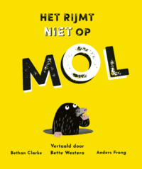 Het rijmt niet op mol - Bethan Clarke, Anders Frang