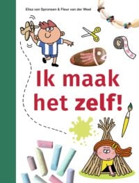 ik lees informatief - Ik maak het zelf! - Elisa van Spronsen, Fleur Van der Weel