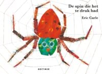 De spin die het te druk had - Eric Carle, Martine Schaap