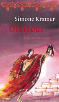 De Griekse tragedies – Oidipous - Simone Kramer