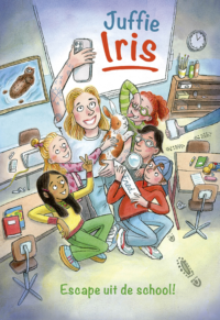 Escape uit de school! - Juffie Iris, Hester van de Grift