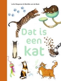 Dat is een kat - Lotte Stegeman, Mariëlla van de Beek