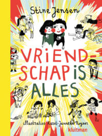 Vriendschap is alles - Stine Jensen, Karst-Janneke Rogaar