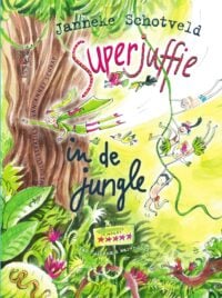 Superjuffie in de jungle - Janneke Schotveld, Annet Schaap