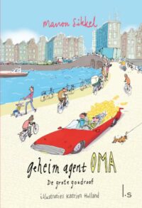 De grote goudroof - Manon Sikkel, Katrien Holland