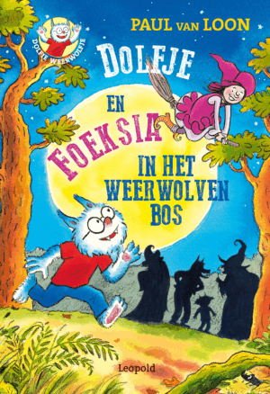 Dolfje en Foeksia in het Weerwolvenbos - Paul van Loon, Hugo van Look & Saskia Halfmouw