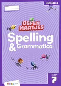 Oefenmaatjes - Oefenmaatjes Spelling & Grammatica groep 7 werkboek 2 - Elisa van Spronsen