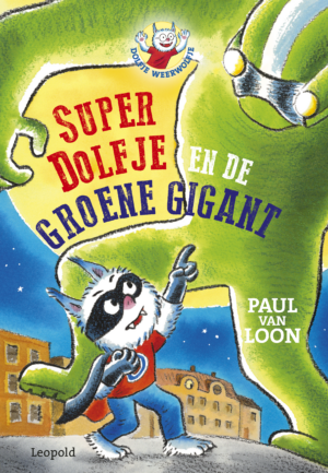 Superdolfje en de groene gigant (7-11 jaar) - Paul van Loon & Hugo van Look