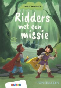 Toneellezen – Ridders met een missie - Marte Jongbloed, Lisa Seelig