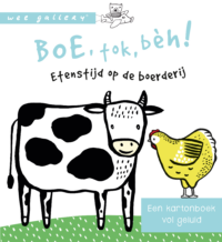 Boe, tok beh! Etenstijd op de boerderij - Wee Gallery