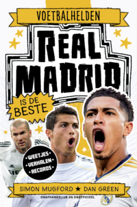 Voetbalhelden 11 – Real Madrid is de beste - Simon Mugford, Dan Green