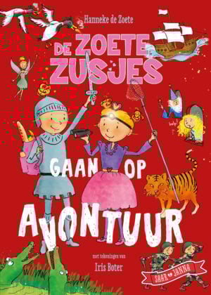 De Zoete Zusjes gaan op avontuur - Hanneke de Zoete & Iris Boter