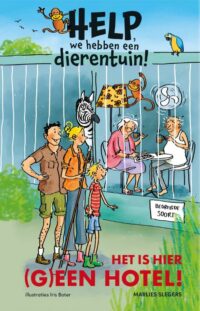 Het is hier (g)een hotel! - Marlies Slegers, Iris Boter
