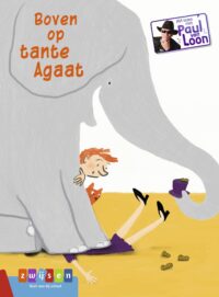 AVI-lezen met Paul van Loon – Boven op tante Agaat - Paul van Loon, Silvie Buenen