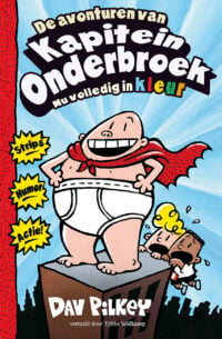 De avonturen van Kapitein Onderbroek - Dav Pilkey