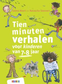 Tien minuten verhaaltjes – Tien minuten verhalen voor kinderen van 7-8 jaar - Selma Noort, Natascha Stenvert