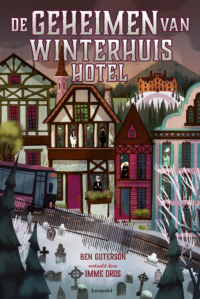 De geheimen van Winterhuis Hotel - Ben Guterson, Chloe Bristol