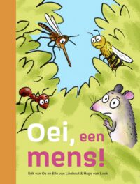 ik lees – Oei, een mens! - Erik van Os, Elle van Lieshout, Hugo van Look
