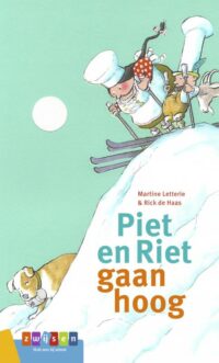 Piet en Riet gaan hoog - Martine Letterie, Rick de Haas
