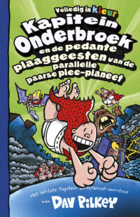 Kapitein Onderbroek en de pedante plaaggeesten van de parallelle paarse plee-planeet - Dav Pilkey