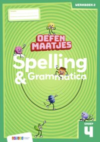 Oefenmaatjes Spelling & Grammatica groep 4 werkboek 2 - Elisa van Spronsen