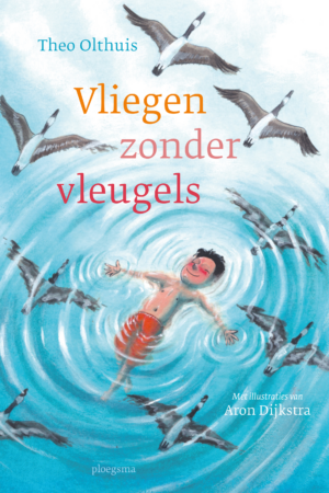 Vliegen zonder vleugels - Theo Olthuis & Aron Dijkstra