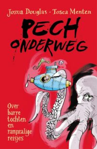 Pech onderweg - Jozua Douglas, Tosca Menten, Geert Gratama