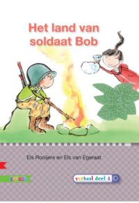Veilig leren lezen - Het land van soldaat Bob AVI E4 - Els Rooijers, Els van Egeraat