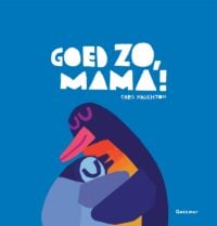 Goed zo, mama! - Chris Haughton